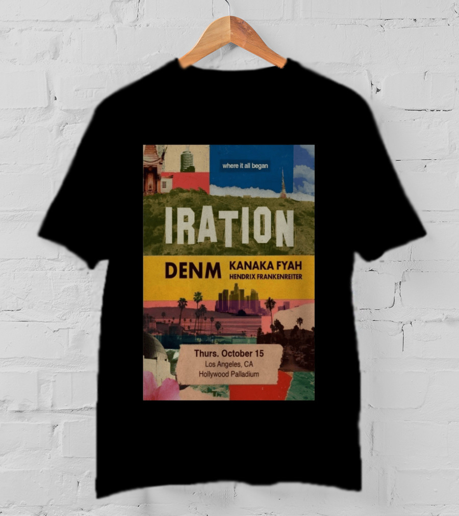 Iration Concert Los Angeles October 15 2026 Hollywood Palladium Featuring DENM Kanaka Fyah Hendrix Frankenreiter T-Shirt