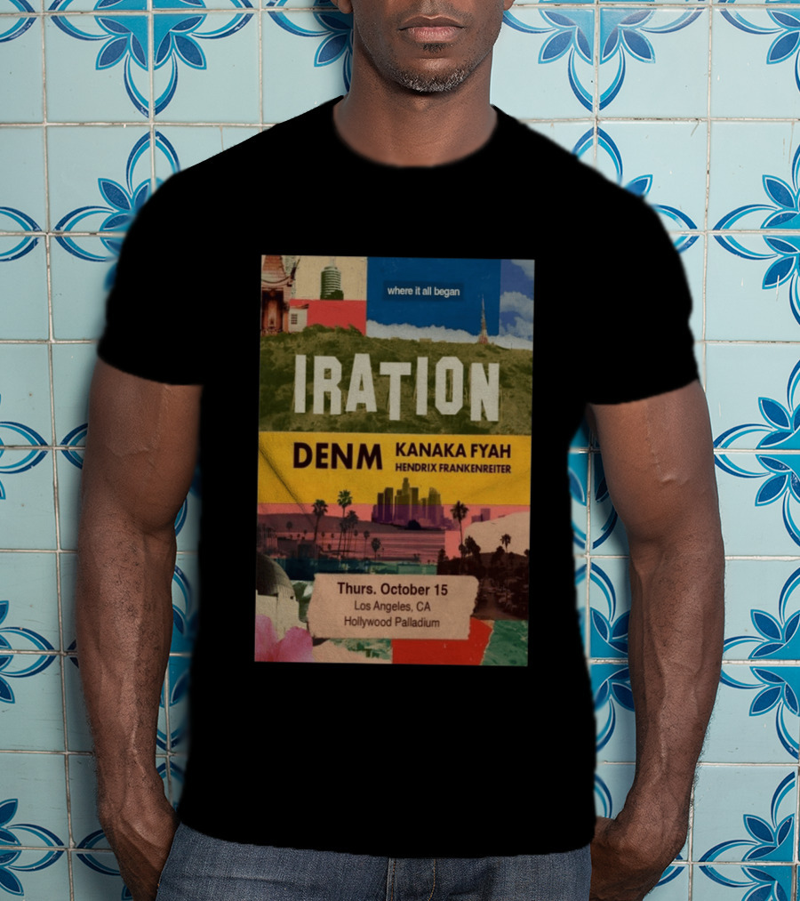 Iration Concert Los Angeles October 15 2026 Hollywood Palladium Featuring DENM Kanaka Fyah Hendrix Frankenreiter T-Shirt