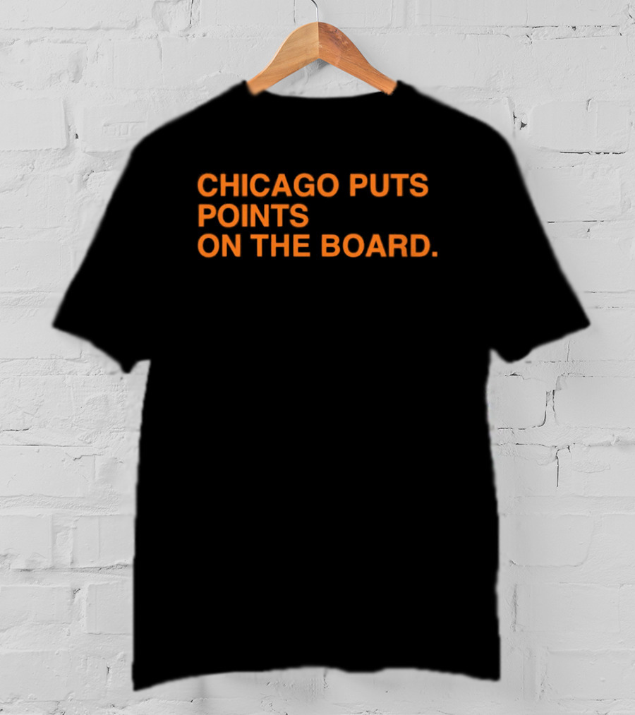 Chicago Bears Puts Points On The Board T-Shirt