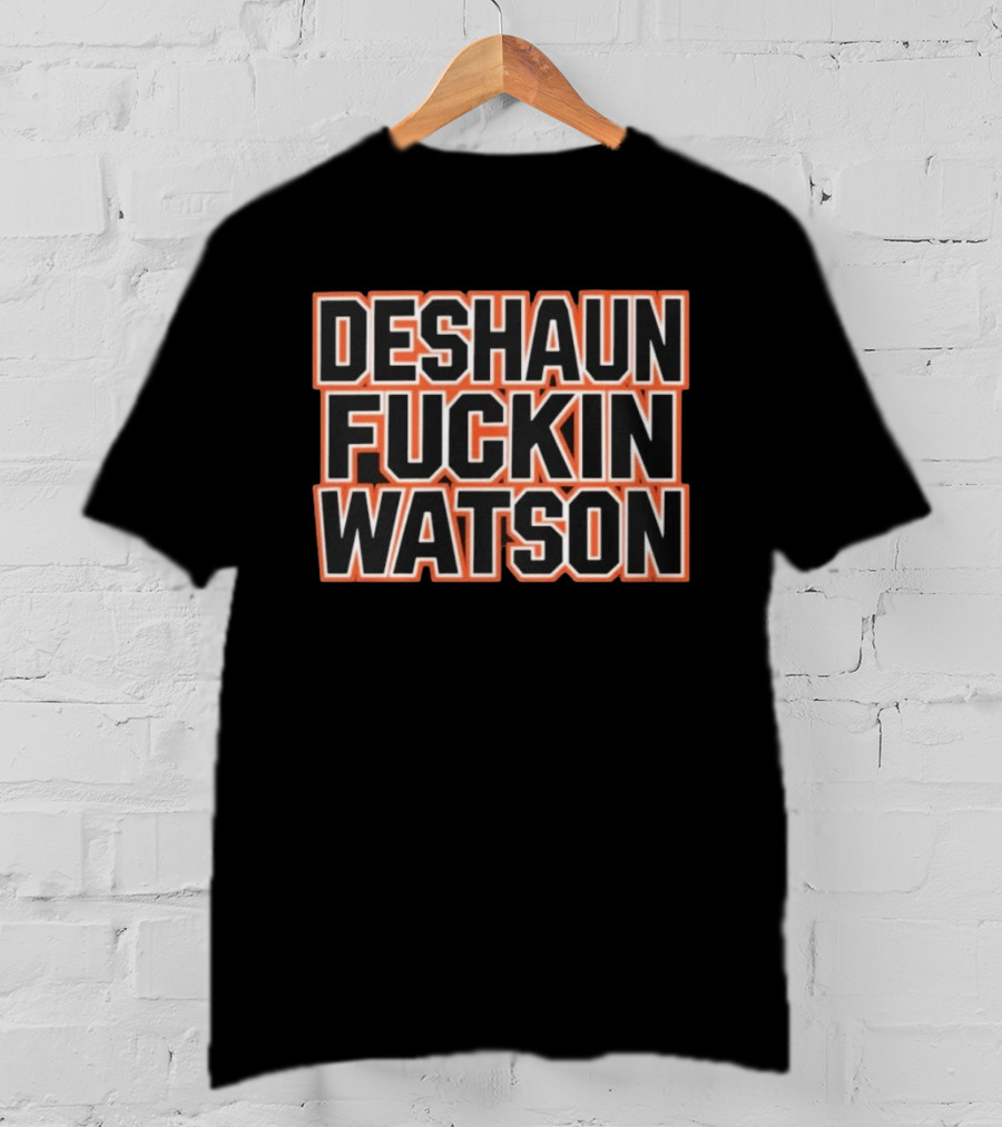 Deshaun Fuckin Watson Bitch I Need A Massage T-Shirt