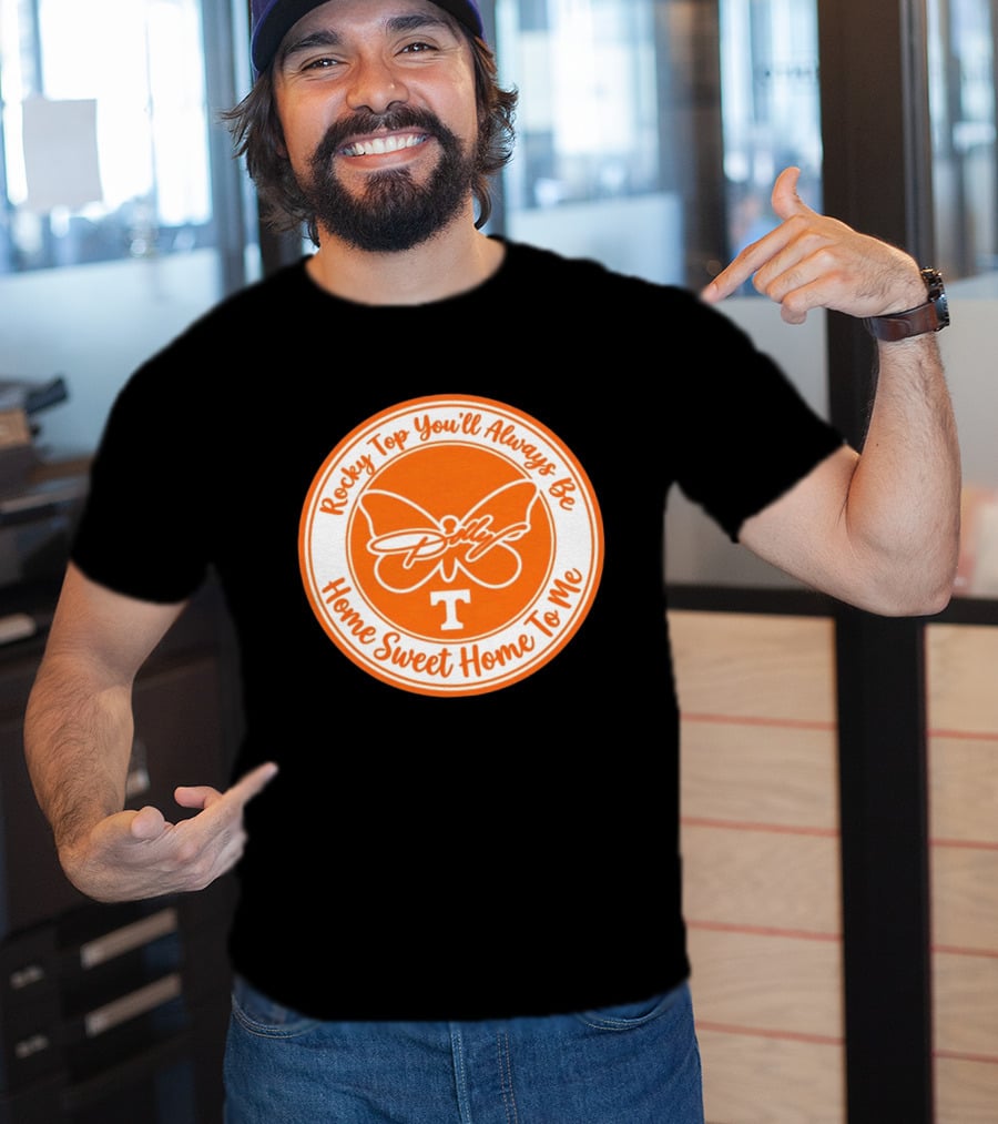 Rocky Top You'll Always Be Home Sweet Home To Me Dolly Butterfly T T-Shirt