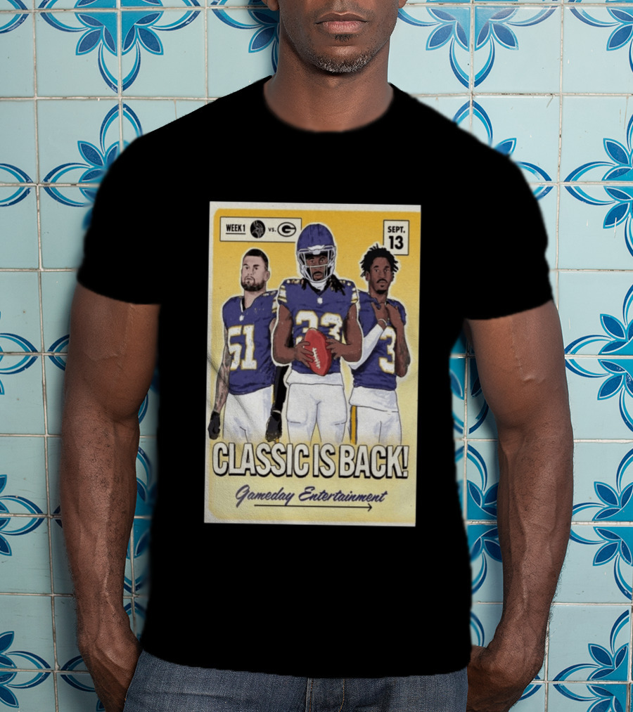 Week 1 Vikings Vs Packers Classic Is Back September 13 Gameday Entertainment T-Shirt