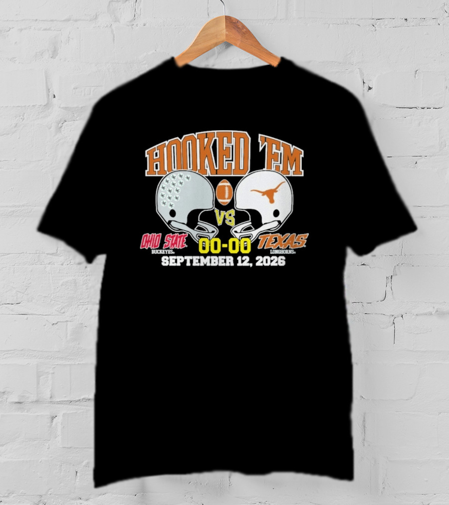 Hooked 'Em Texas Longhorns Vs Ohio State September 12 2026 T-Shirt