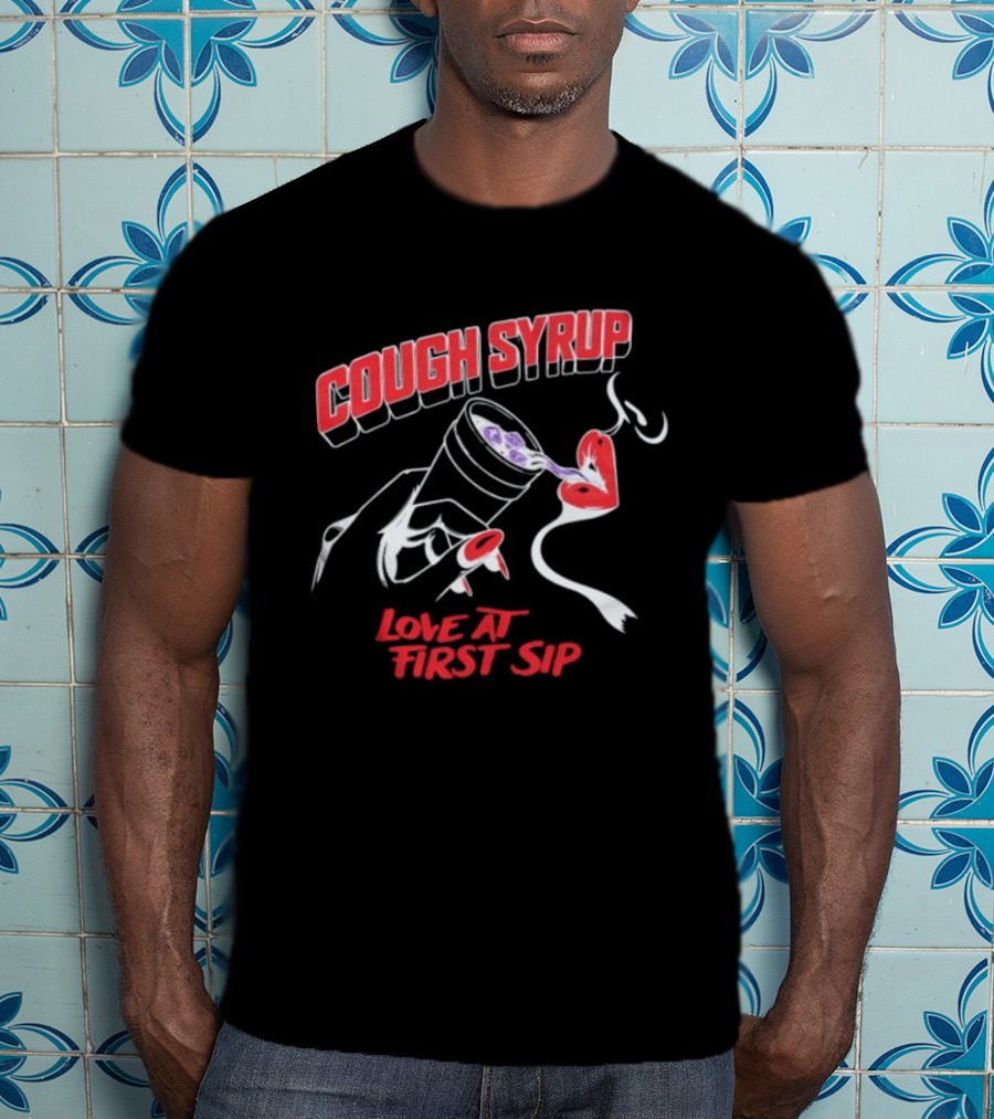 Cough Syrup Love At First Sip Heart Cup T-Shirt