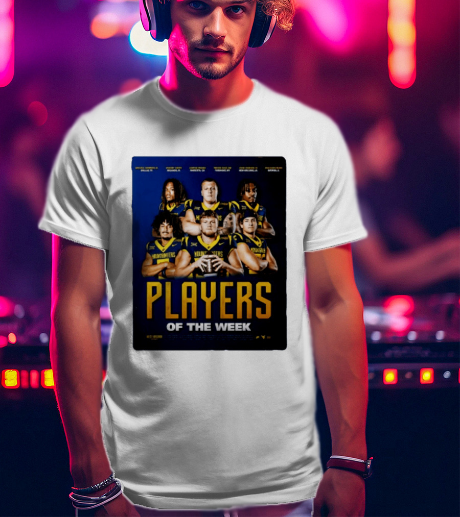 West Virginia Mountaineers Players Of The Week Dallas Fort Manvel Missouri City Huntsville New Orleans Georgia T-Shirt