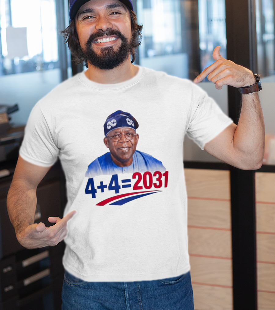 Bola Ahmed Tinubu 4 + 4 Equals 2031 T-Shirt