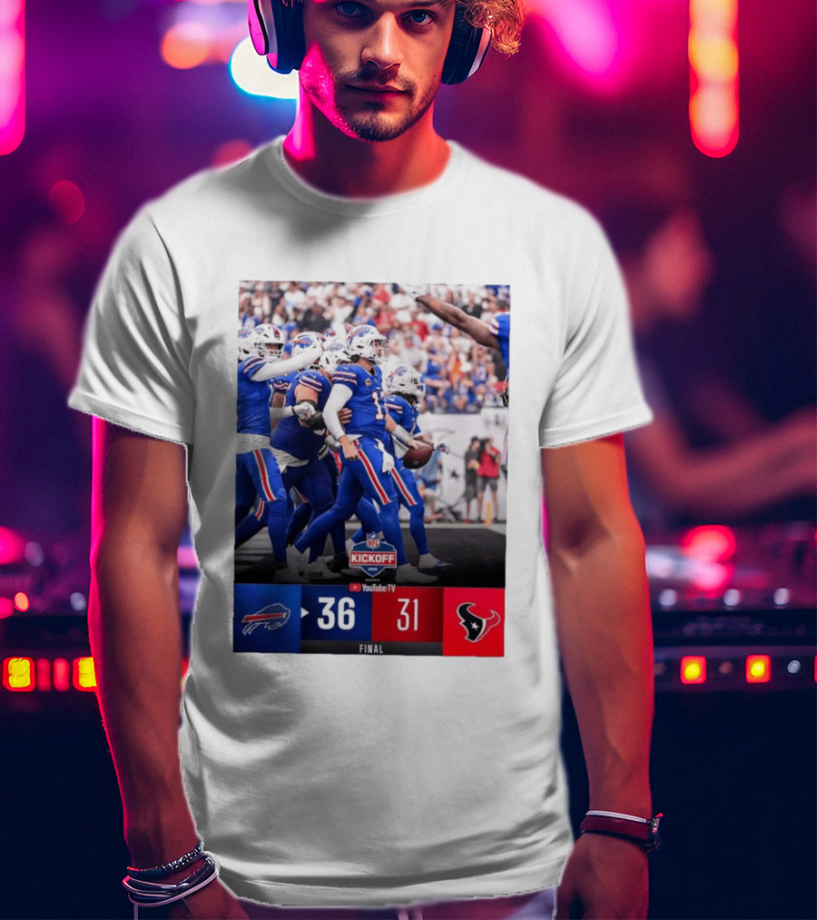 Buffalo Bills 36 31 Houston Texans NFL Kickoff Final Score Victory T-Shirt