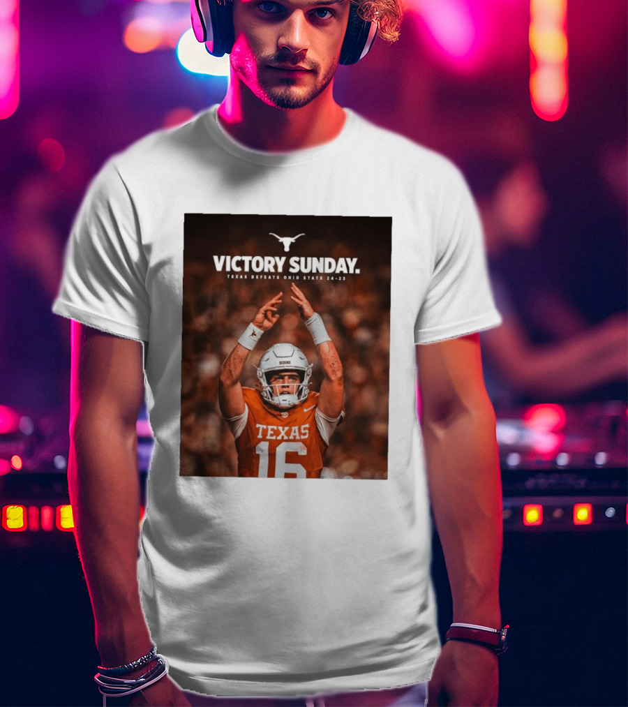 Victory Sunday Texas Defeats Ohio State 24 23 Longhorns Football Win T-Shirt