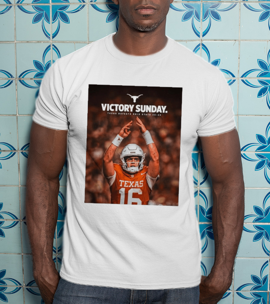 Victory Sunday Texas Defeats Ohio State 24 23 Longhorns Football Win T-Shirt