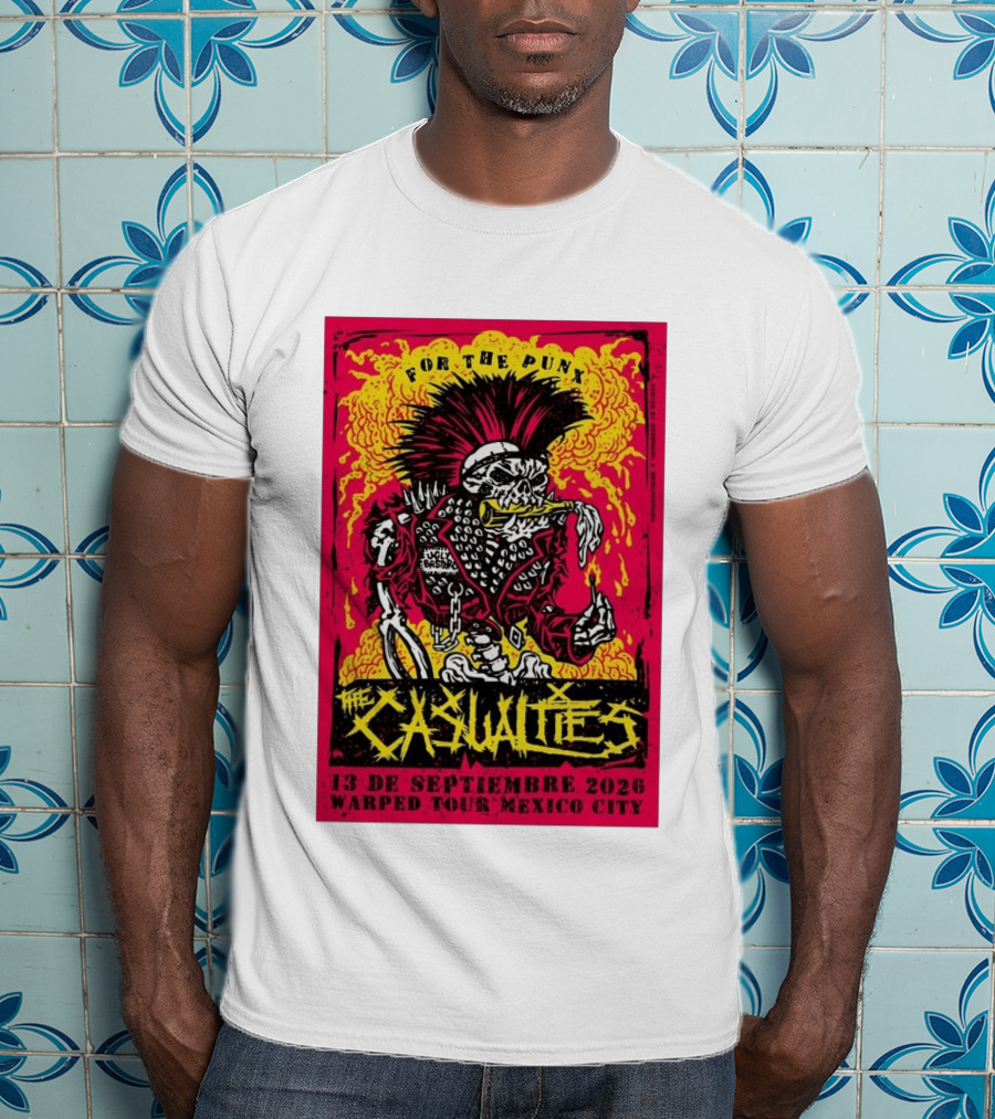 The Casualties Warped Tour Mexico City For The Punx 13 De Septiembre 2026 T-Shirt