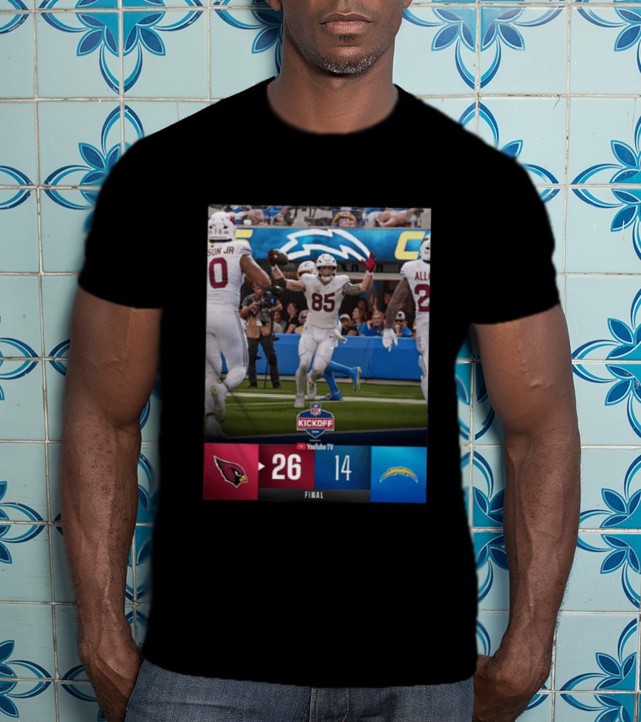 Arizona Cardinals 26 Vs Los Angeles Chargers 14 NFL Kickoff Final Score T-Shirt