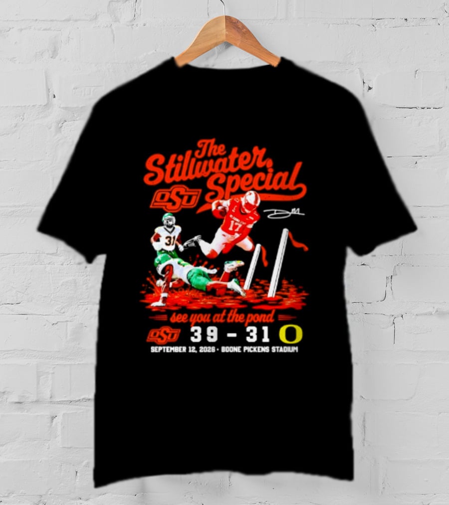 Oklahoma State Cowboys The Stillwater Special See You At The Pound 39 31 Oregon Football Victory September 11 2023 Boone Pickens Stadium T-Shirt