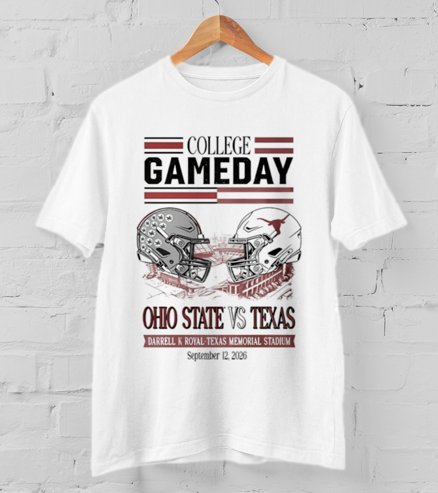 College Gameday Ohio State Vs Texas Darrell K Royal Texas Memorial Stadium September 5 2026 T-Shirt