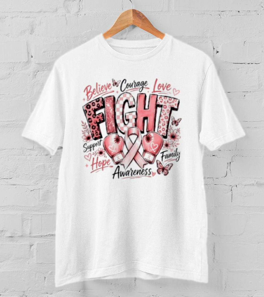 Believe Courage Love Fight Support Hope Family Breast Cancer Awareness Ribbon T-Shirt