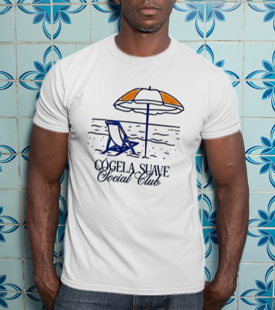CógeLa Suave Social Club Esto Es Un Ratico Mañana No Se Sabe Playa Y Sombrilla T-Shirt