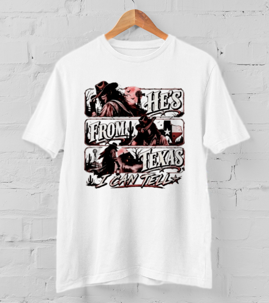 He's From Texas I Can Tell Cowboy Western With Cactus And Lone Star T-Shirt