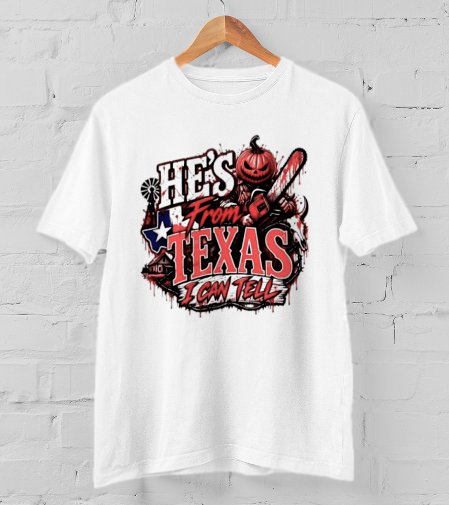 He's From Texas I Can Tell Pumpkin Chainsaw Horror Outlaw T-Shirt
