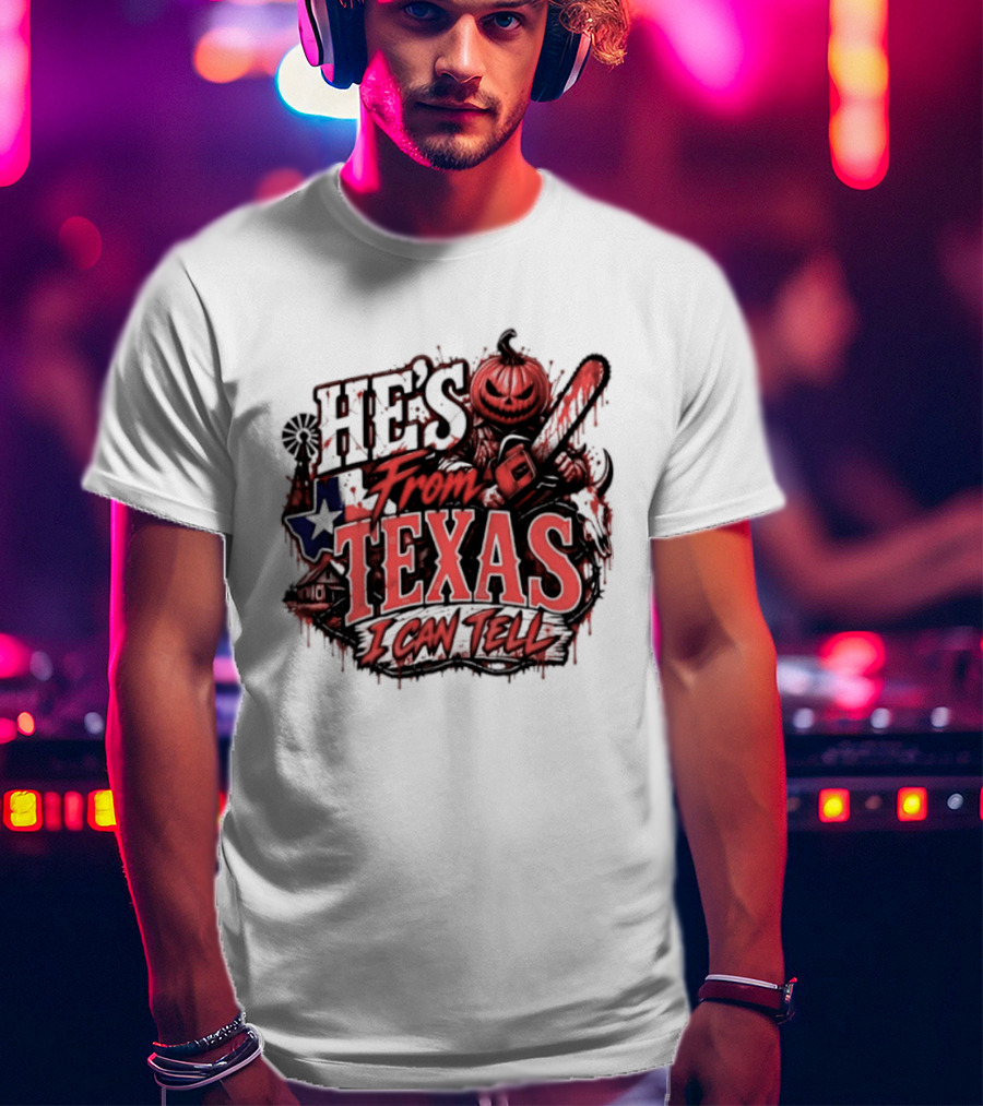 He's From Texas I Can Tell Pumpkin Chainsaw Horror Outlaw T-Shirt