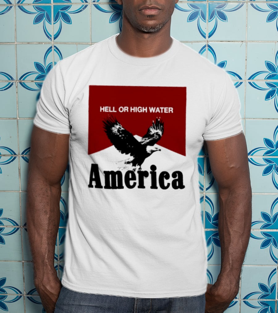 Hell Or High Water America Eagle T-Shirt