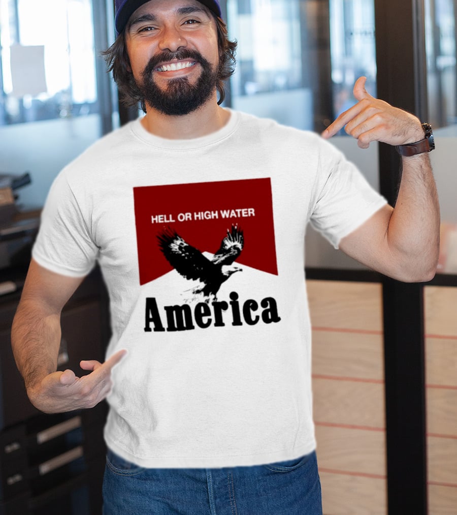 Hell Or High Water America Eagle T-Shirt