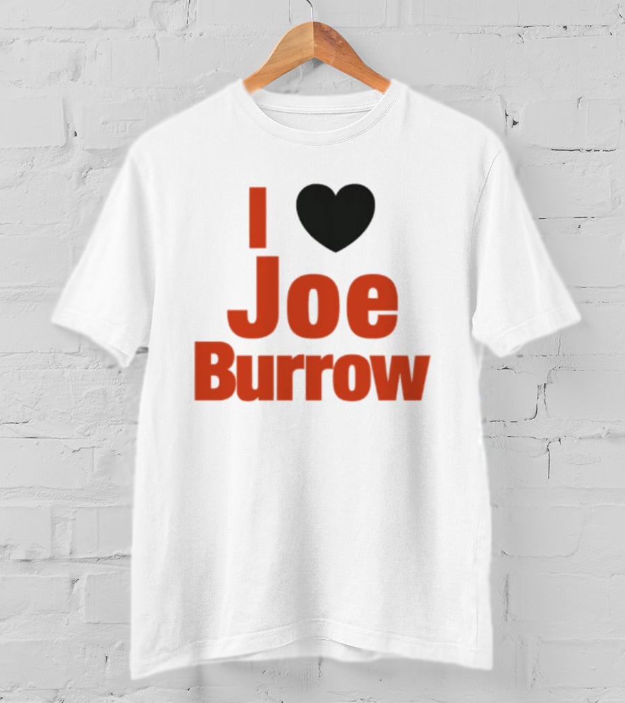 I Heart Joe Burrow Cincinnati Bengals 2026 Season T-Shirt