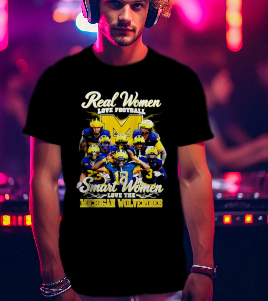 Real Women Love Football Smart Women Love Michigan Wolverines NCAA Football T-Shirt