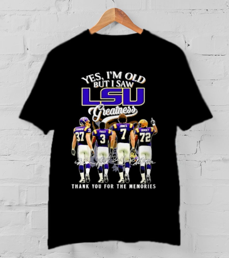 Yes I'm Old But I Saw LSU Greatness Dorsey Jones Faulk Thank You For The Memories T-Shirt