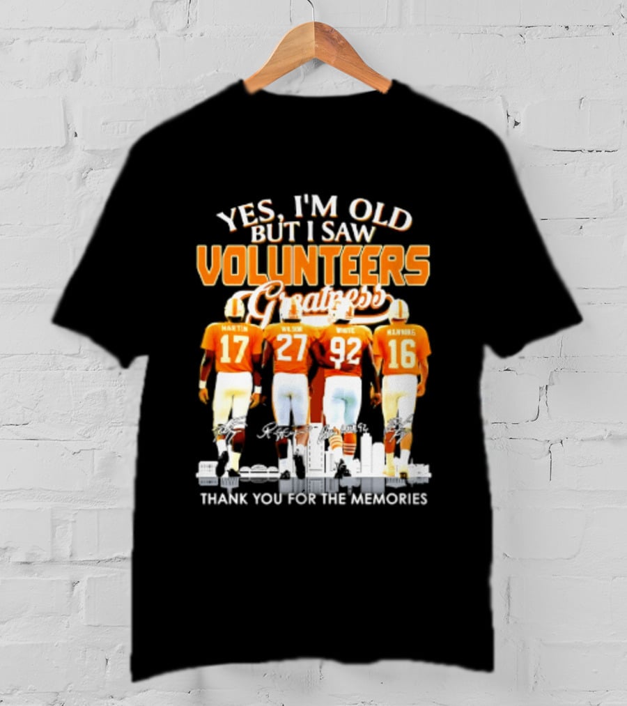 Yes I'm Old But I Saw Volunteers Greatness Thank You For The Memories T-Shirt