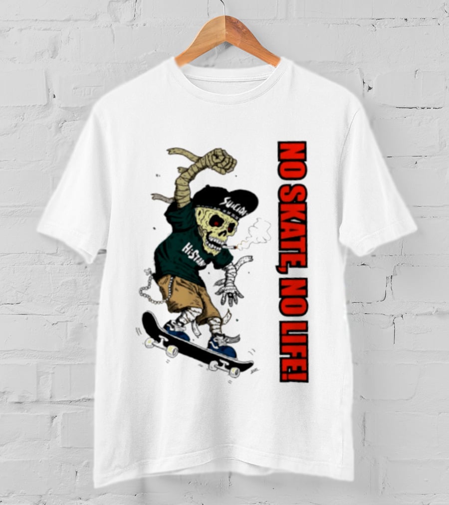 Skeleton Mummy Hi Stan No Skate No Life Skateboarding Skeleton T-Shirt