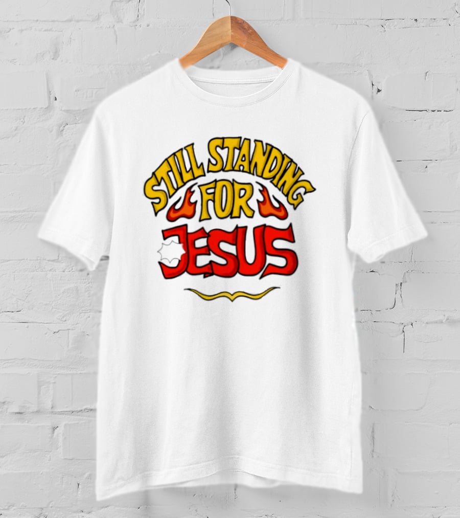 Still Standing For Jesus Christian Brandname E T-Shirt
