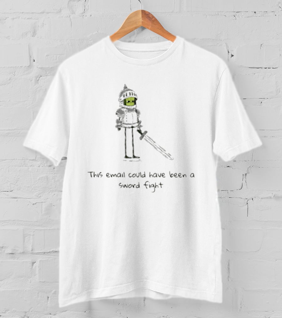 This Email Could Have Been A Sword Fight Knight Sketch T-Shirt