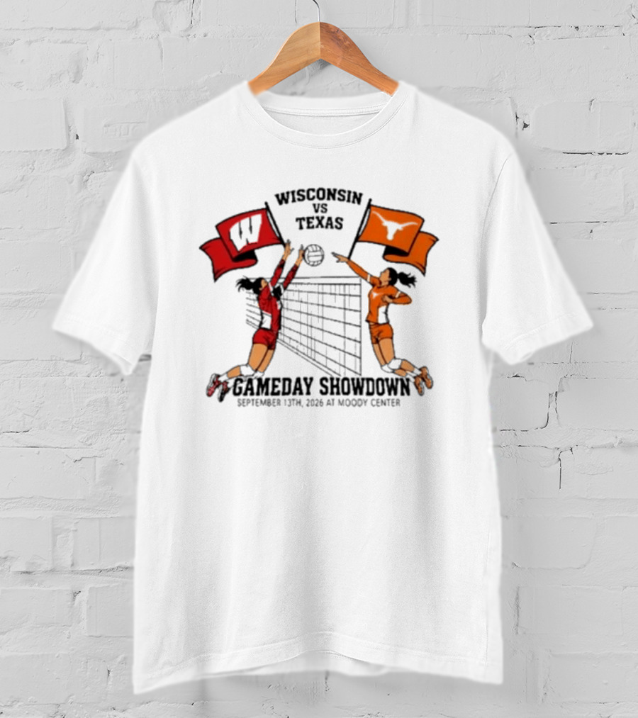 Wisconsin Vs Texas Volleyball Gameday Showdown September 13 2026 Moody Center T-Shirt