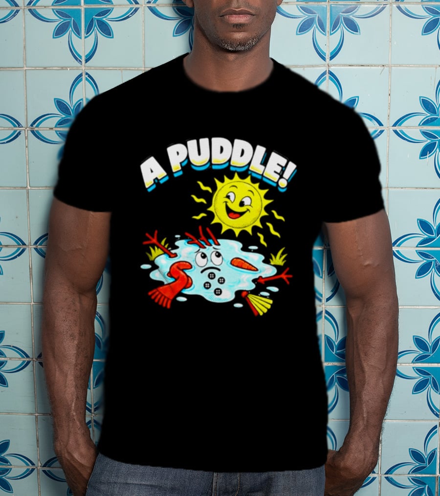 A Puddle Melting Snowman Winter Sun And Carrot Nose T-Shirt
