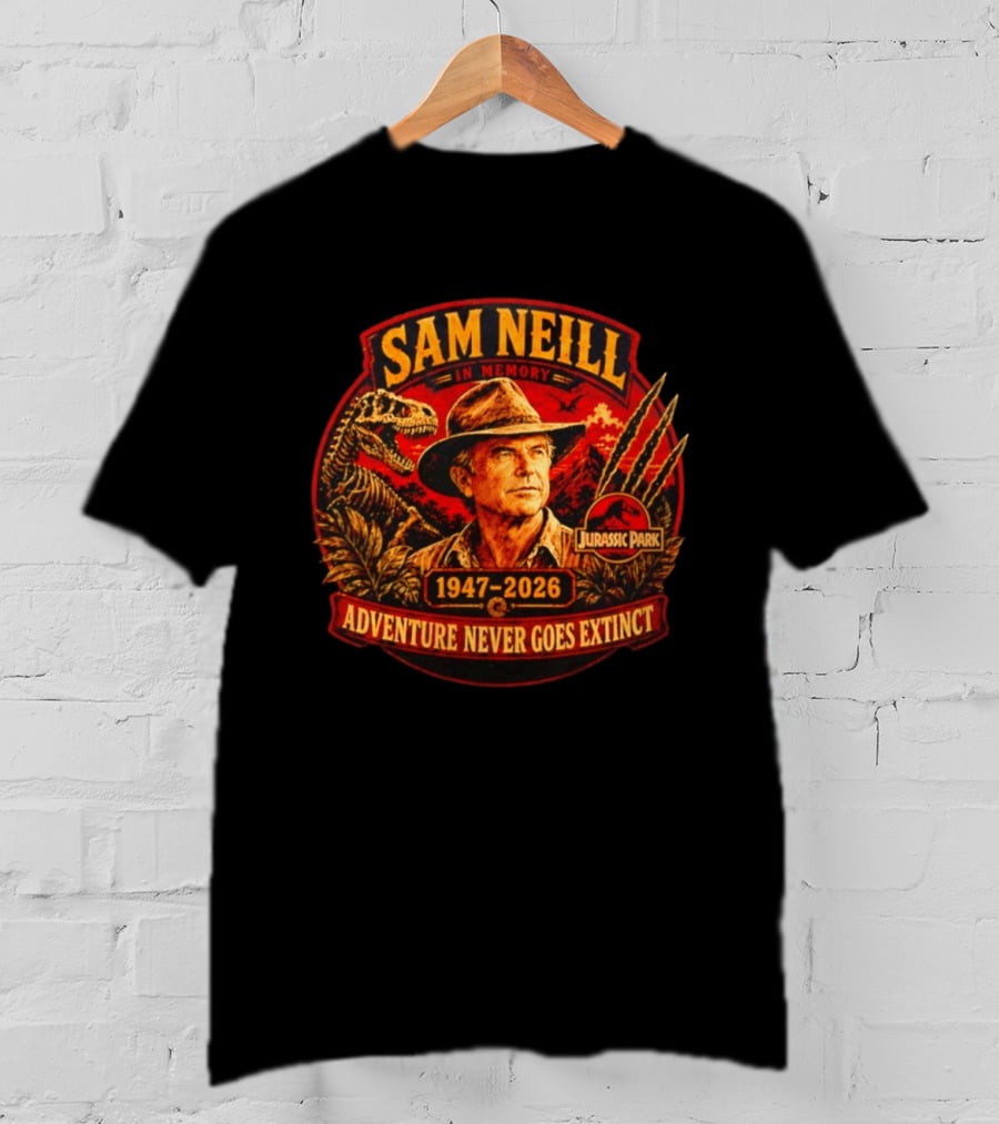 Sam Neill In Memory 1947 2026 Jurassic Park Adventure Never Goes Extinct T-Shirt