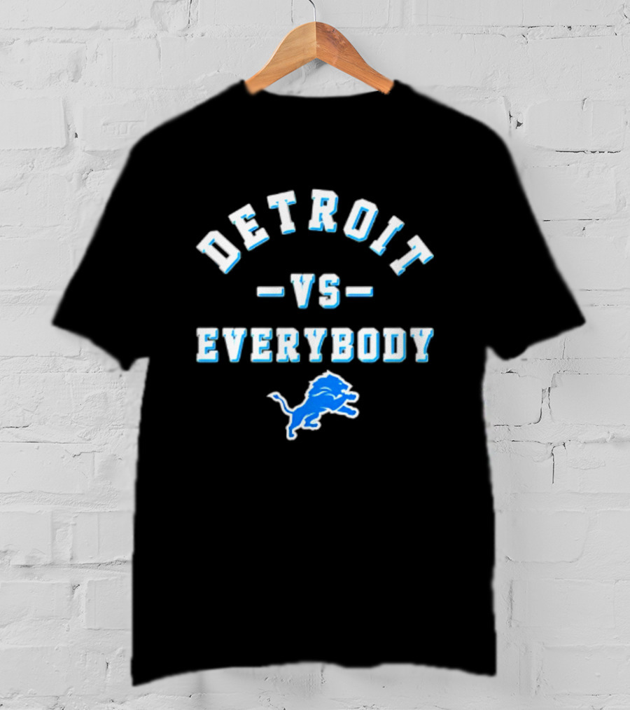 Detroit Lions Vs Everybody 2026 T-Shirt