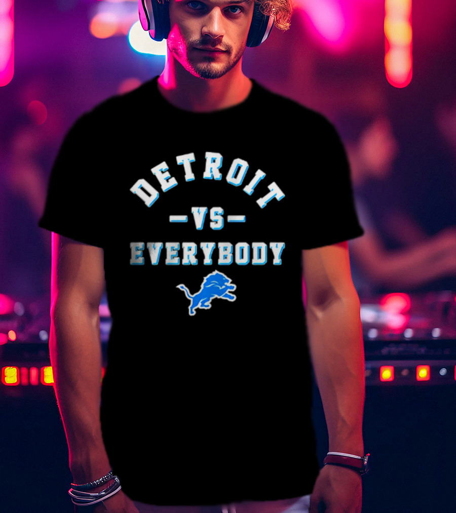 Detroit Lions Vs Everybody 2026 T-Shirt