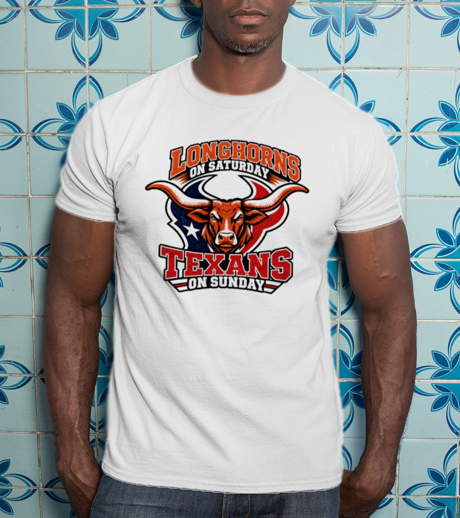 Longhorns On Saturday Texans On Sunday Football Fans T-Shirt