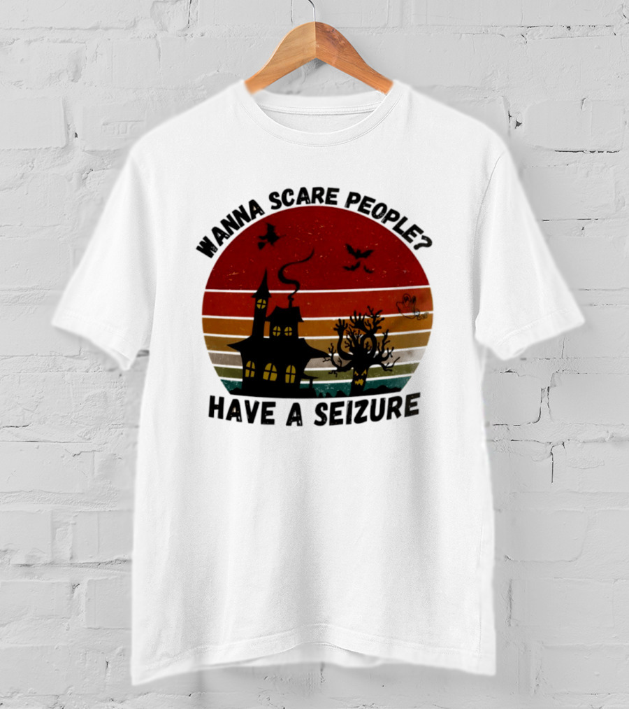 Wanna Scare People Have A Seizure Halloween Haunted House Bats Tree T-Shirt