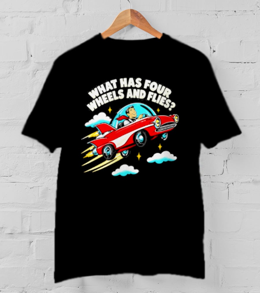 What Has Four Wheels And Flies Retro Flying Car With Clouds And Stars T-Shirt