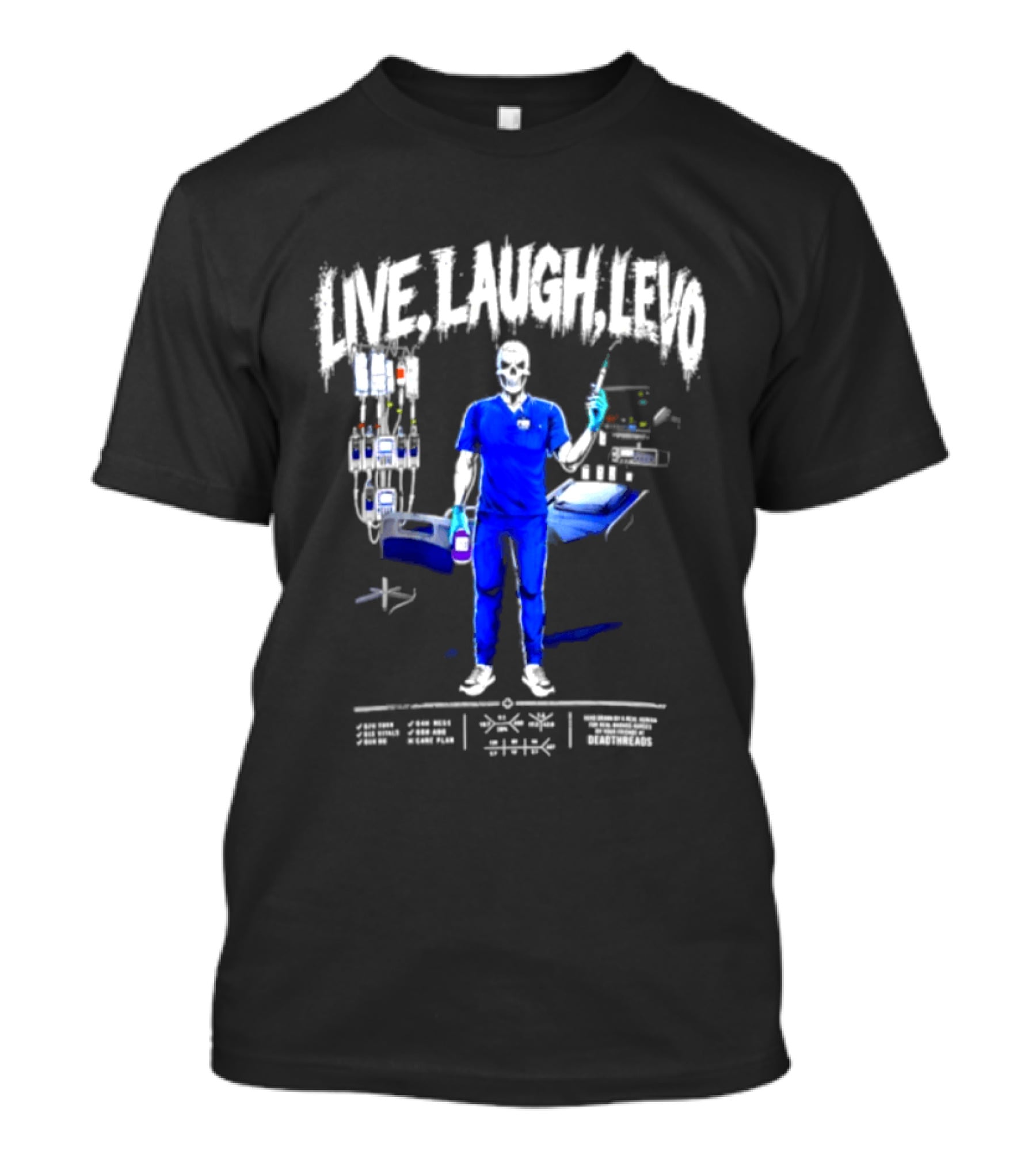 Live Laugh Love Skeleton Nurse With Medical Equipment T-Shirt