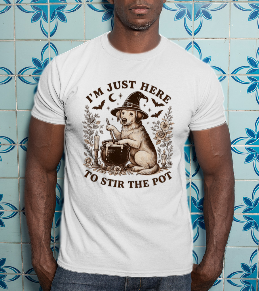 I'm Just Here To Stir The Pot Witch Dog Halloween T-Shirt