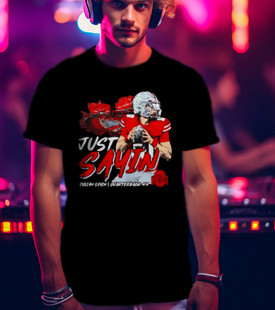 Ohio State Buckeyes Football Quarterback Just Sayin 10 T-Shirt
