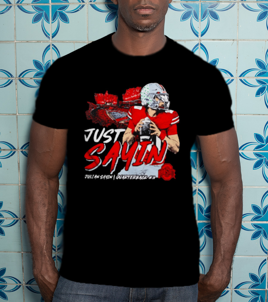 Ohio State Buckeyes Football Quarterback Just Sayin 10 T-Shirt