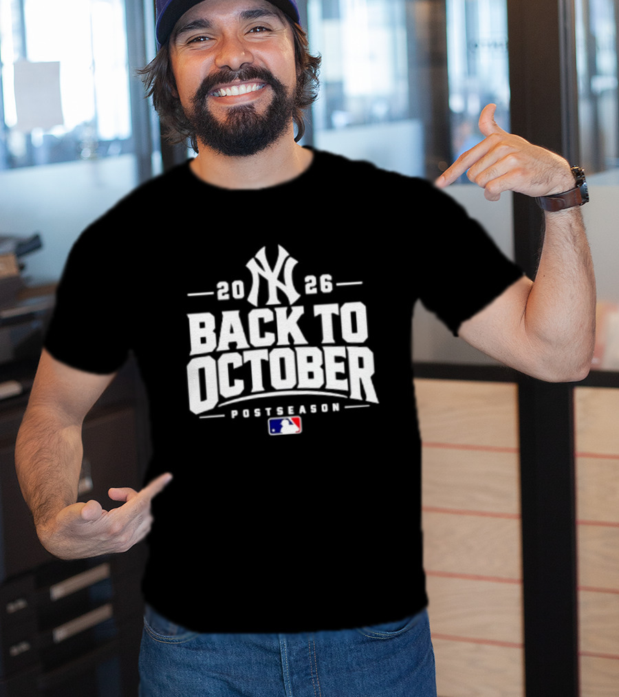 New York Yankees 2026 Back To October Postseason MLB T-Shirt