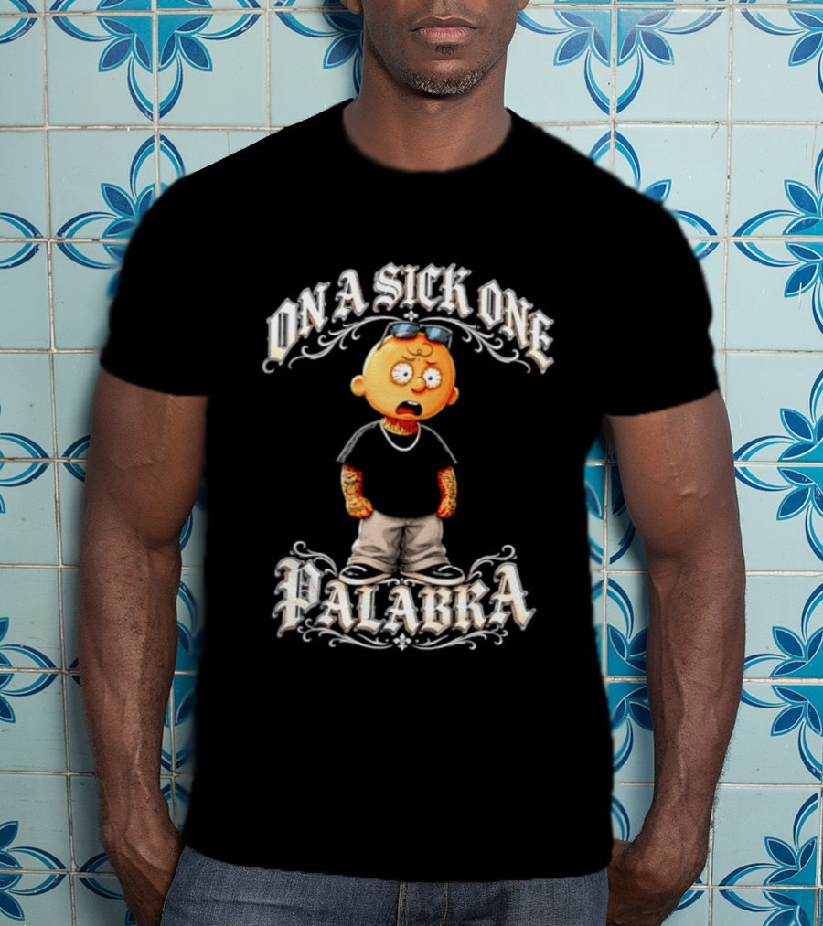 On A Sick One Palabra Cartoon Character With Sunglasses And Chain T-Shirt