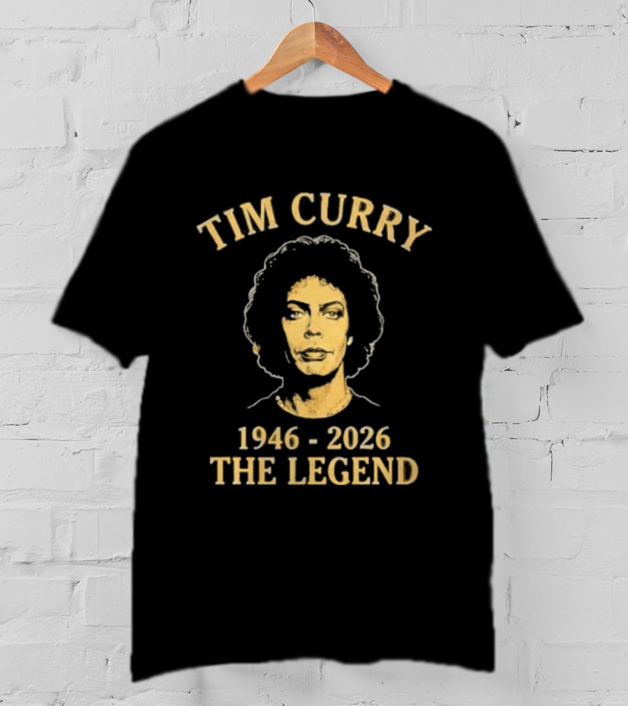 Tim Curry 1946 2026 The Legend T-Shirt