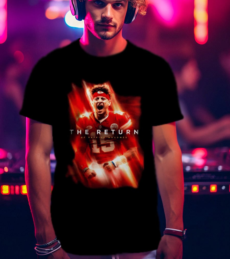 Kansas City Chiefs The Return Of Patrick Mahomes 2026 2027 Seasons T-Shirt