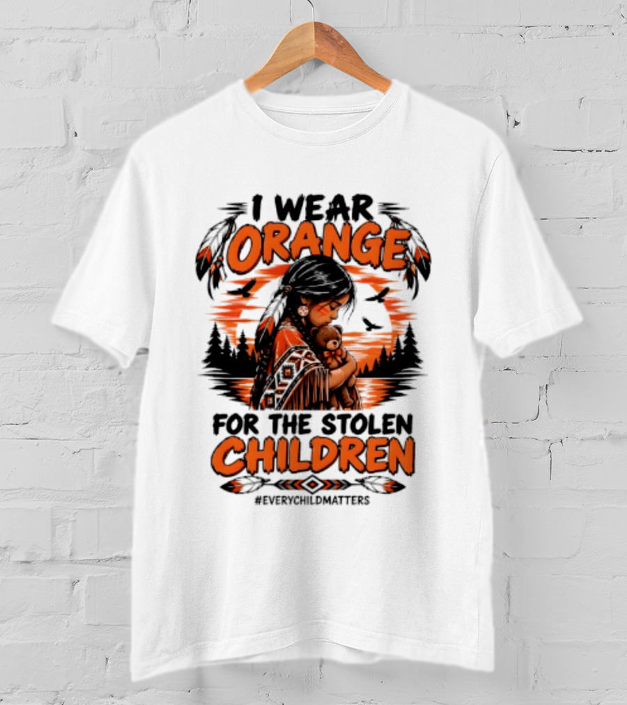 I Wear Orange For The Stolen Children Every Child Matters Native America T-Shirt