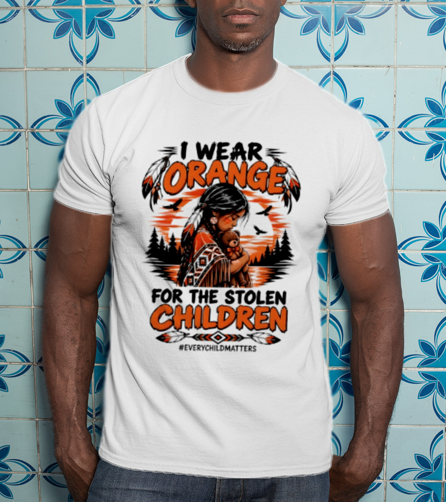 I Wear Orange For The Stolen Children Every Child Matters Native America T-Shirt
