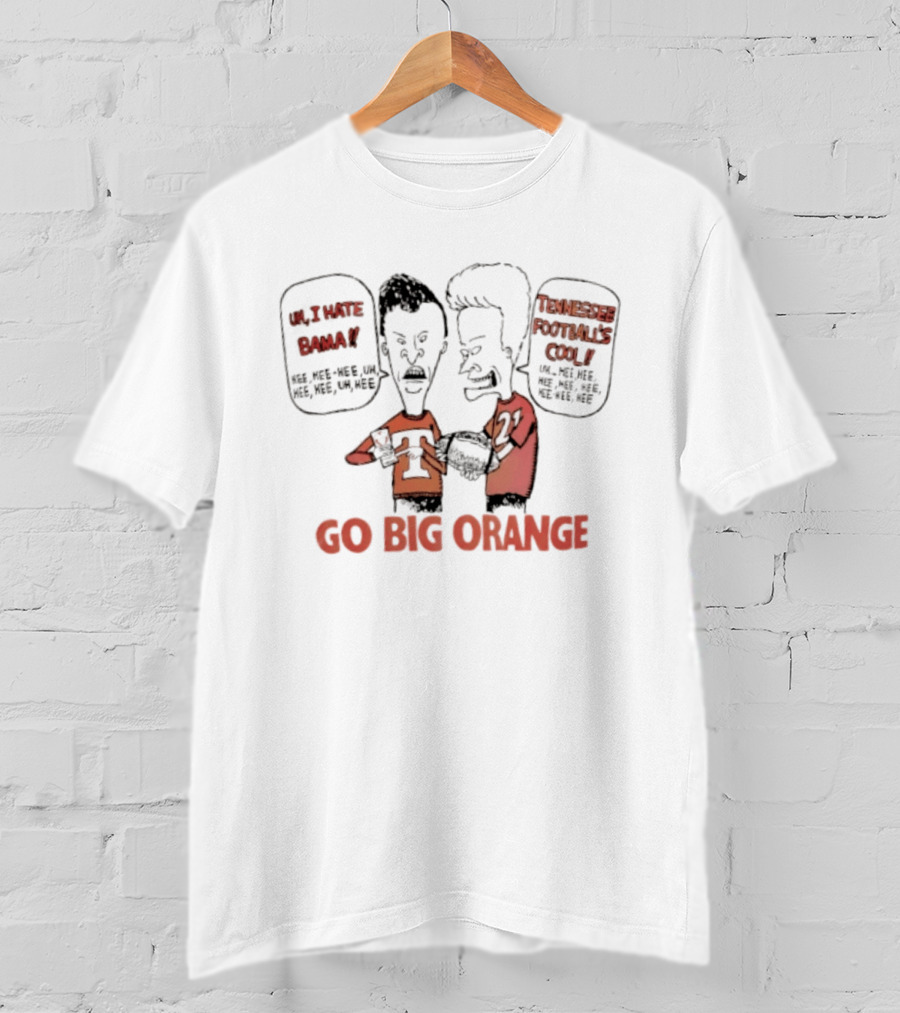 Beavis And Butt Head Tennessee Volunteers Go Big Orange Sports Fan T-Shirt
